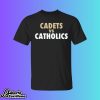 Cadets Vs Catholics Shirt