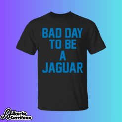 Dan Campbell Bad Day To Be A Jaguar Shirt