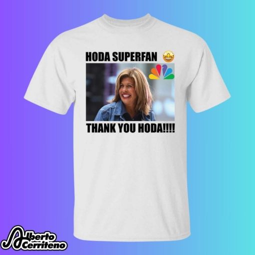 Hoda Superfan Thank You Hoda Shirt