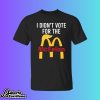 I Didn’t Vote For The Mc Felon Shirt