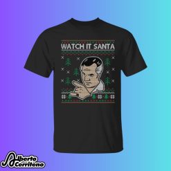 Paulie Gualtieri Watch It Santa Shirt