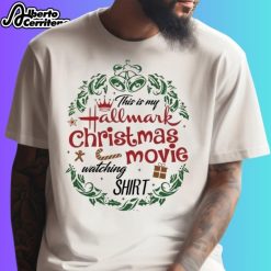 This Is My Hallmark Christmas Movie Watching 2024 Shirt