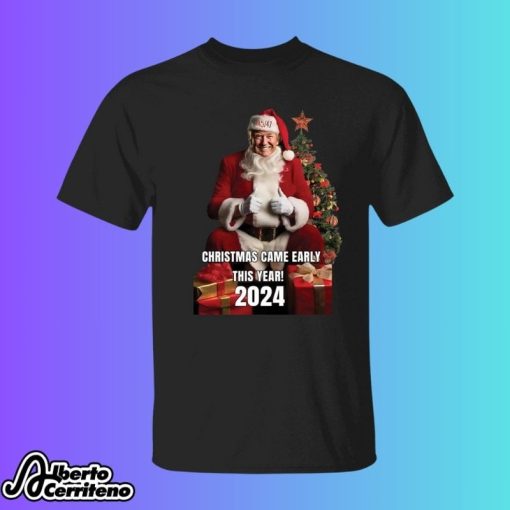 Trump 45 47 Christmas Came Early This Year 2024 Shirt