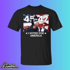 Trump 45 - 47 I Voted For America Shirt