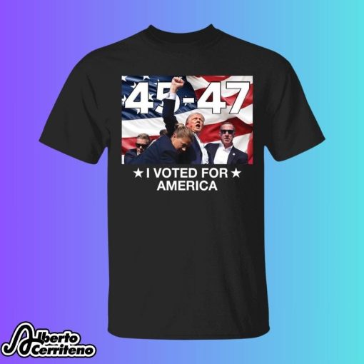 Trump 45 - 47 I Voted For America Shirt