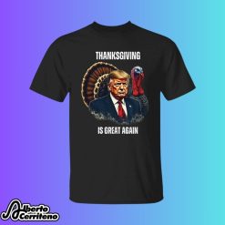 Trump Thanksgiving Is Great Again Shirt