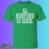 Al Horford Is Good Shirt