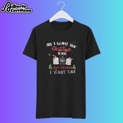 All I Want for Christmas is You Cat Pushing Christmas Tree Shirt