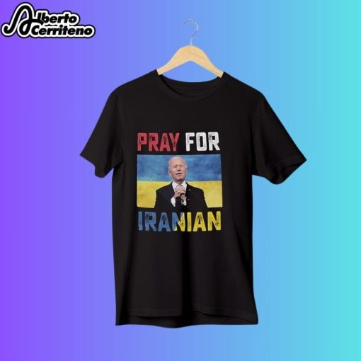 Biden Pray For Iranian Shirt