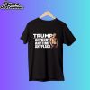 Donald Trump Anybody Anytime Anyplace Shirt