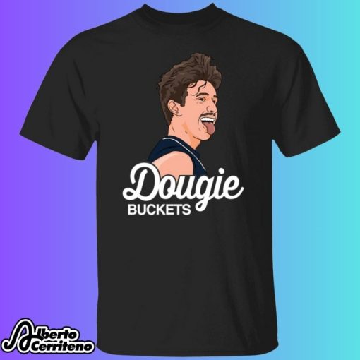 Dougie Buckets Edert Shirt