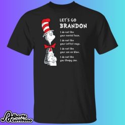 Dr Seuss Let’s Go Brandon Shirt