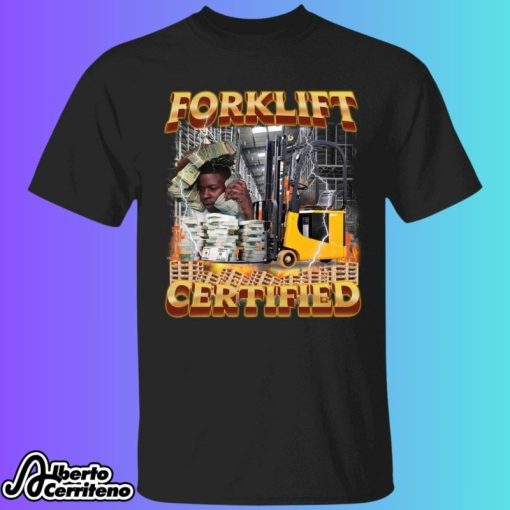 Forklift Certified Money Shirt