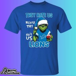 Grinch They Hate Us Because They Ain't Us Lions Shirt