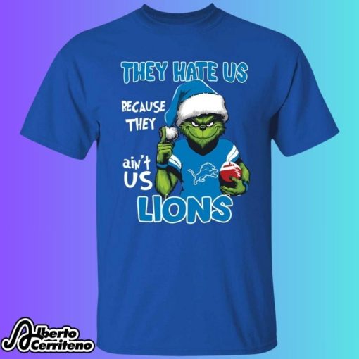 Grinch They Hate Us Because They Ain't Us Lions Shirt