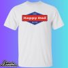 Hard Happy Dad Seltzer Shirt