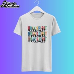 Holy Spirit Activate Holiday Gift Shirt