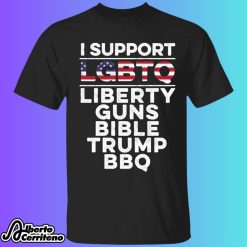 I Support LGBTQ Liberty Guns Bible Trump Bbq Shirt