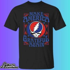 Make America Grateful Again Shirt