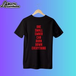 Monkey Man One Small Ember Can Burn Down Everything T-Shirt