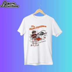 The Happy Fisherman Shirt