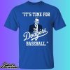 Vin Scully It’s Time For Dodgers Baseball Shirt