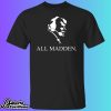 All Madden John Madden Shirt