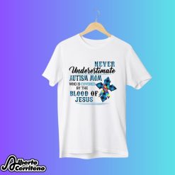 Autism Mom Who Is Covered By The Blood Of Jesus Shirt