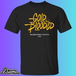 Gold Blooded Warriors Golden State Warriors 2023 Shirt