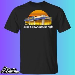 Make It A Blockbuster Night Shirt