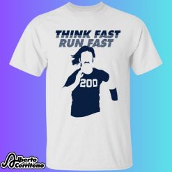 Think Fast Run Fast Shirt