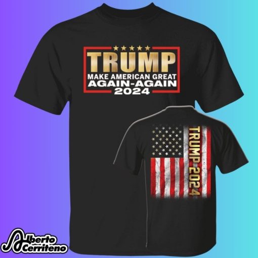 Trump 2024 Make American Great Again Again Shirt