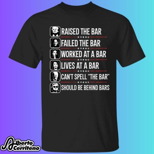 Trump Raised The Bar Harris Fail The Bar Aoc Worked At A Bar Shirt