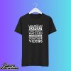 I’m Not An Expert But I Have Watched A Number Of Youtube Videos Shirt