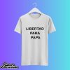 Luis Díaz Libertad Para Papa Shirt