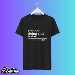 Travis Kelce I’m Not Doing Shit Today Shirt