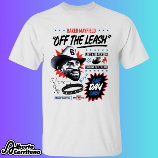 Baker Mayfield Off The Leash Shirt