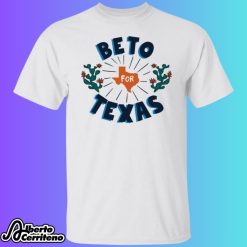 Beto For Texas Shirt