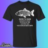 Born To Swim Ocean Is A Fuck Kill Em All 1989 I Am Fish Man Shirt