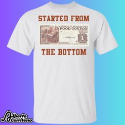 Food Stamp Started from The Bottom Shirt