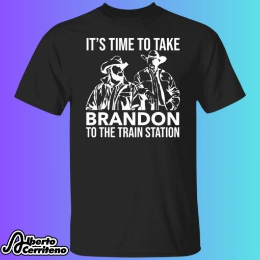 John And Rip It’s Time To Take Brandon To The Train Station Shirt