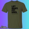 Tango Charlie Apparel Lift Heavy Pet Dogs Shirt