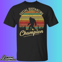 Bigfoot Social Distancing Champion Shirt
