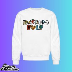 Holland Nicole Kidman Teachers Rule Sweatshirt