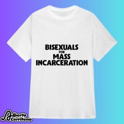 Saturday Night Live Sarah Sherman Bisexuals For Mass Incarceration Shirt