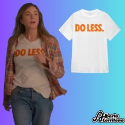 Shrinking Liz Do Less Shirt