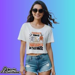 There’s Some Horrors in The House Halloween Shirt