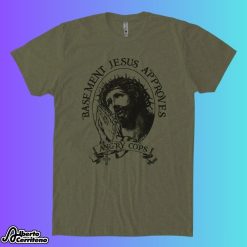 Angry Cops Basement Jesus Shirt