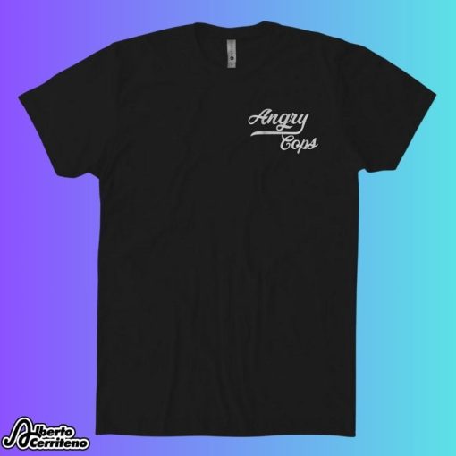 Angry Cops Fueled By Caffeine And Hate T-Shirt