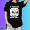 Asahi You Mind If A White Boy Speaks A Little Japanese Tonight Shirt